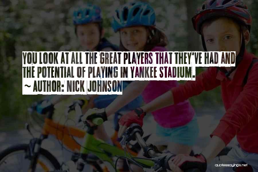 Nick Johnson Quotes 714704