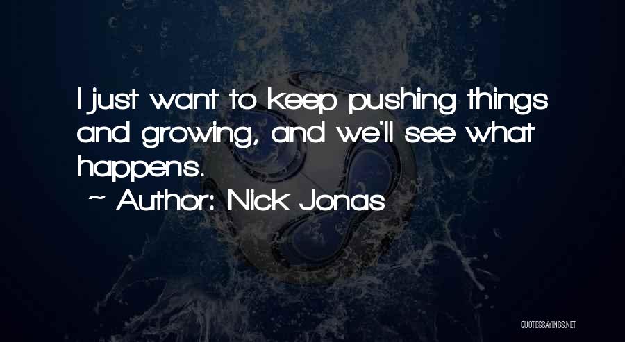 Nick Jonas Quotes 1404139