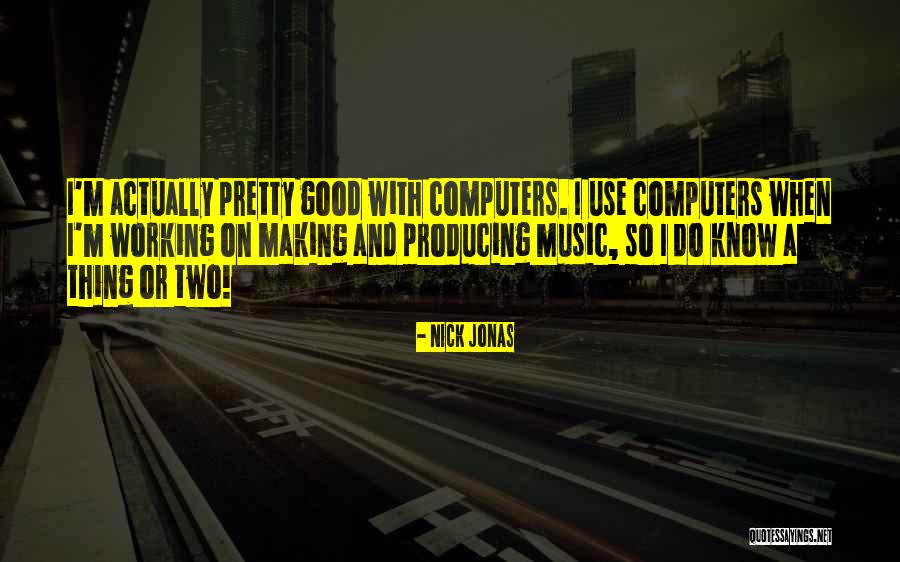 Nick Jonas Quotes 1792028 Nick Jonas Quotes 1792028