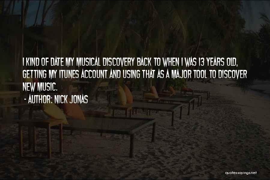 Nick Jonas Quotes 2196843