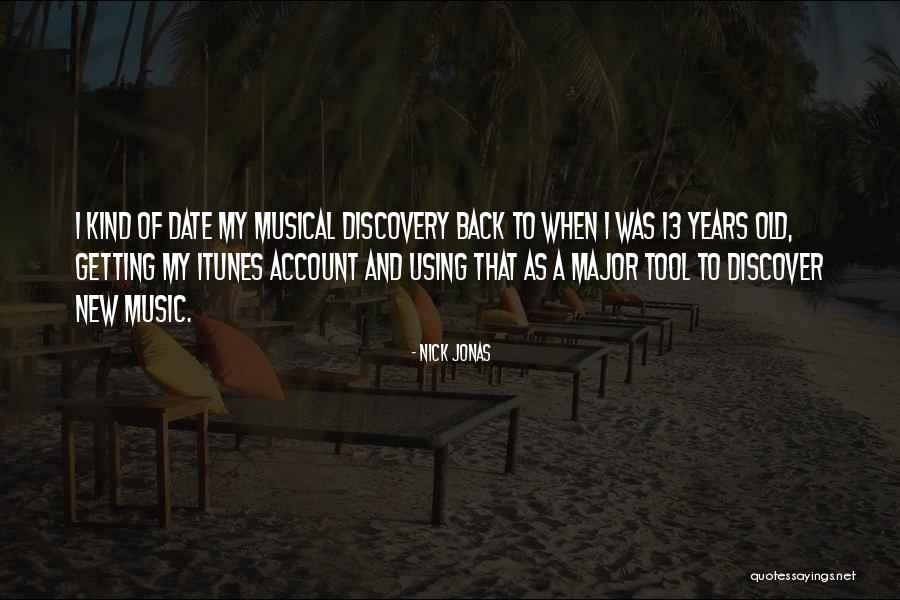 Nick Jonas Quotes 2196843 Nick Jonas Quotes 2196843
