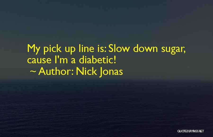 Nick Jonas Quotes 448508
