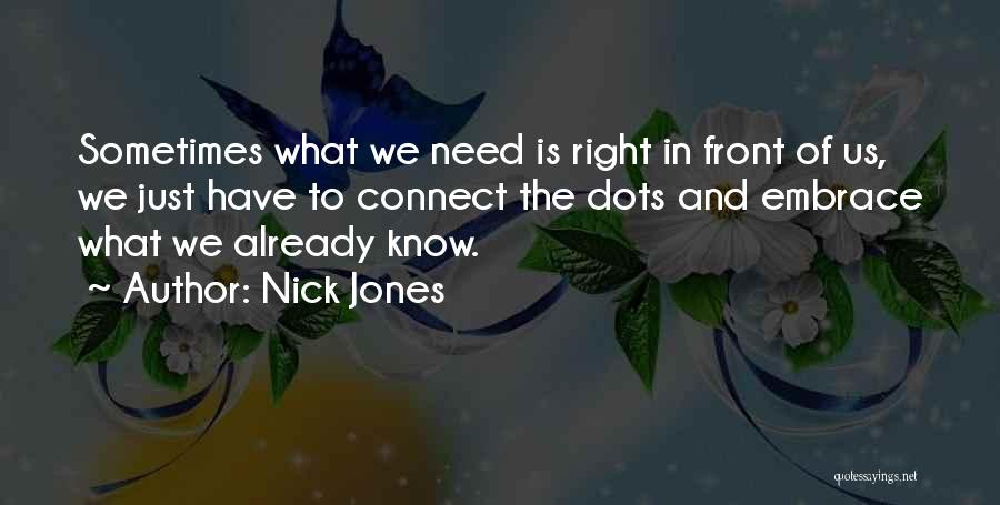 Nick Jones Quotes 723540