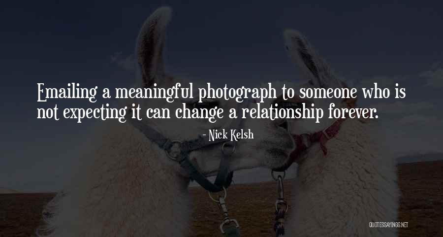 Nick Kelsh Quotes 366209 Nick Kelsh Quotes 366209