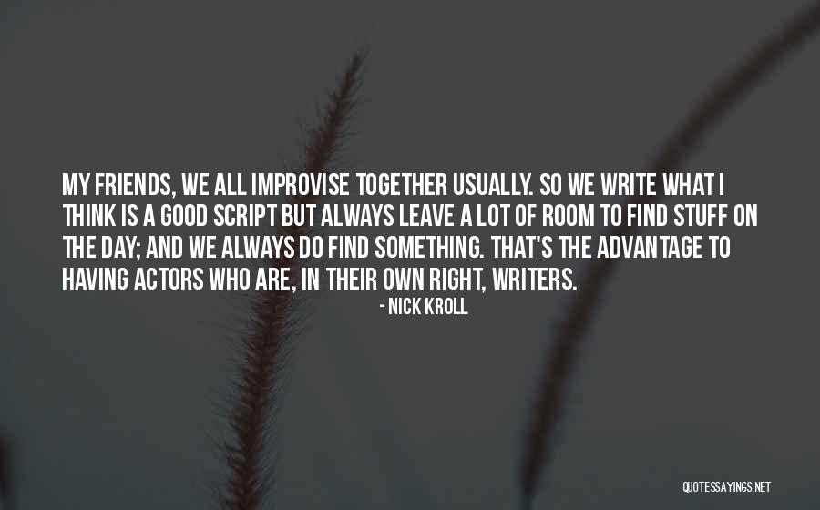Nick Kroll Quotes 1021827 Nick Kroll Quotes 1021827