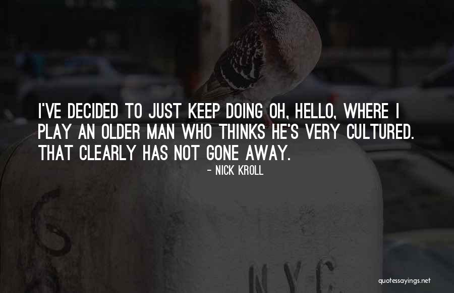 Nick Kroll Quotes 1682493 Nick Kroll Quotes 1682493
