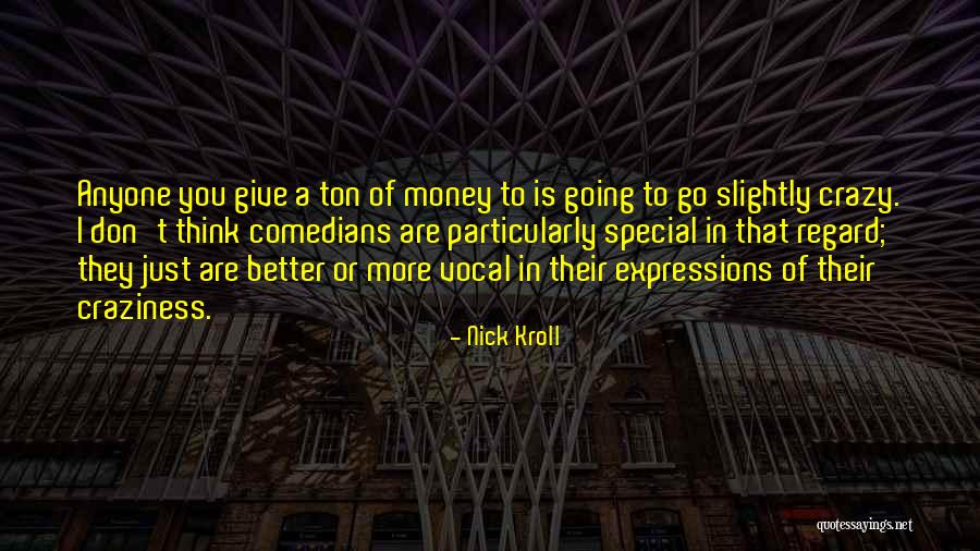Nick Kroll Quotes 1696168 Nick Kroll Quotes 1696168