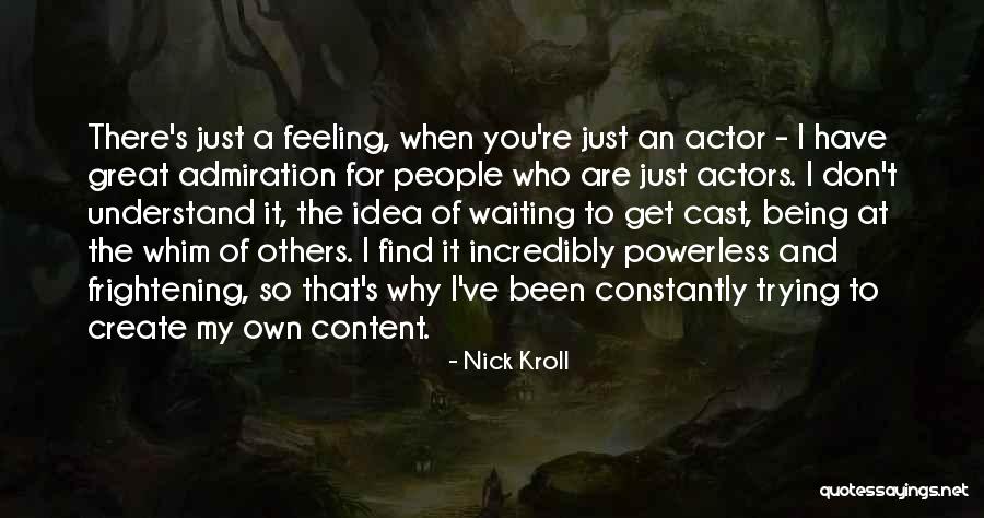 Nick Kroll Quotes 1835041 Nick Kroll Quotes 1835041