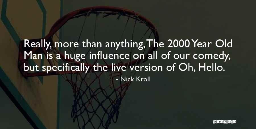 Nick Kroll Quotes 1876583 Nick Kroll Quotes 1876583