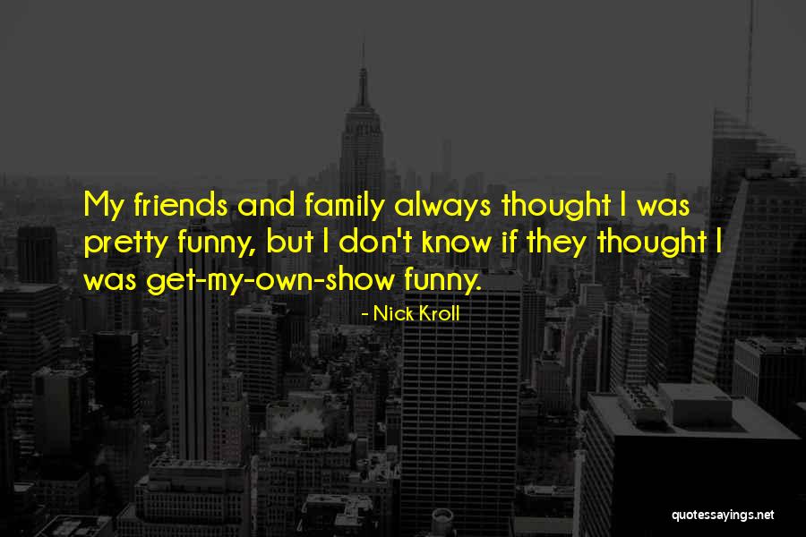 Nick Kroll Quotes 2143740 Nick Kroll Quotes 2143740