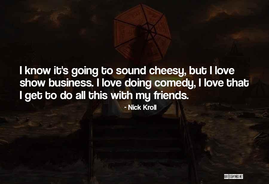 Nick Kroll Quotes 640071 Nick Kroll Quotes 640071