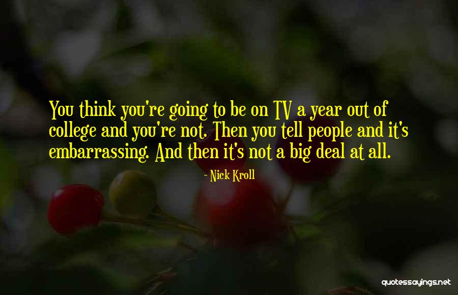 Nick Kroll Quotes 811910 Nick Kroll Quotes 811910