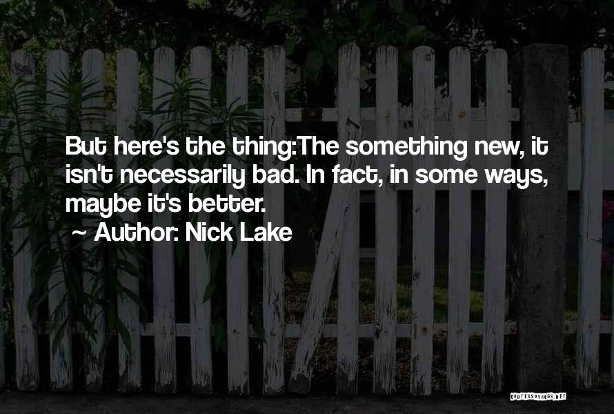 Nick Lake Quotes 1214766