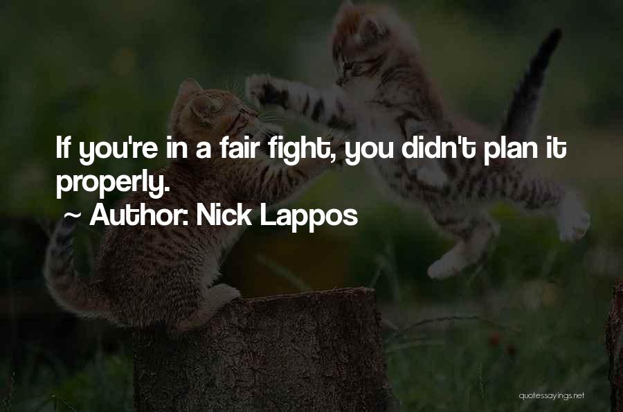 Nick Lappos Quotes 901796