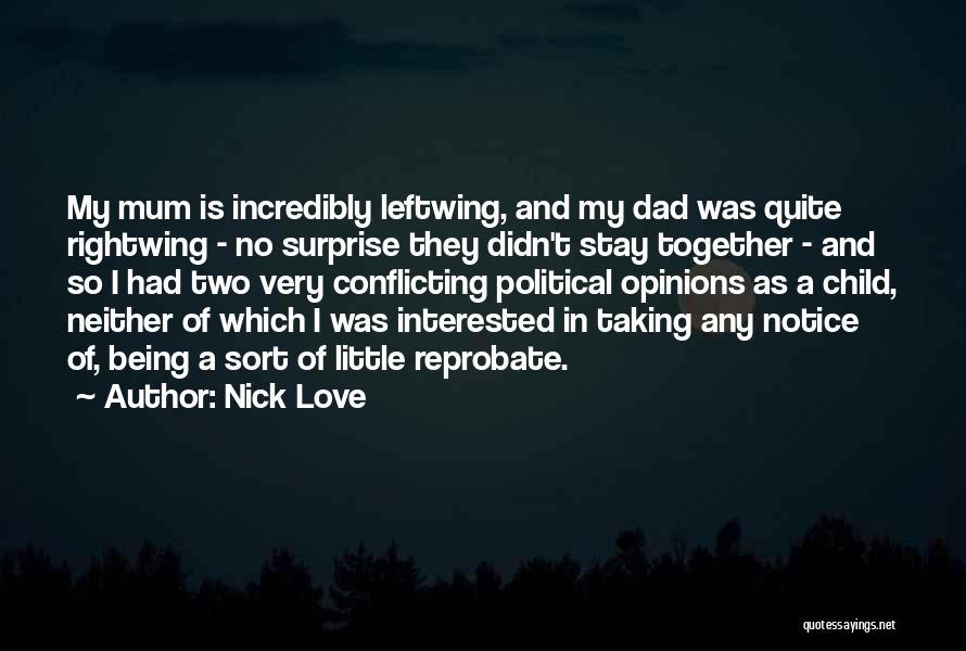 Nick Love Quotes 1032398