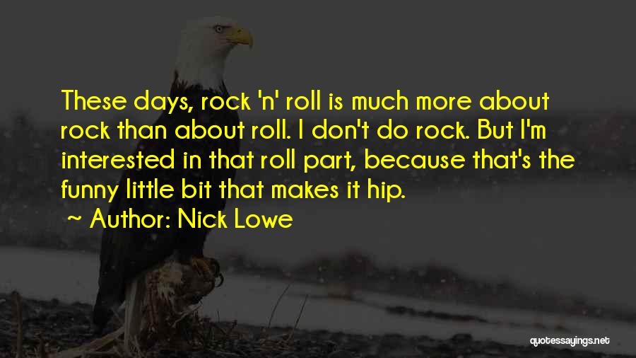 Nick Lowe Quotes 122406