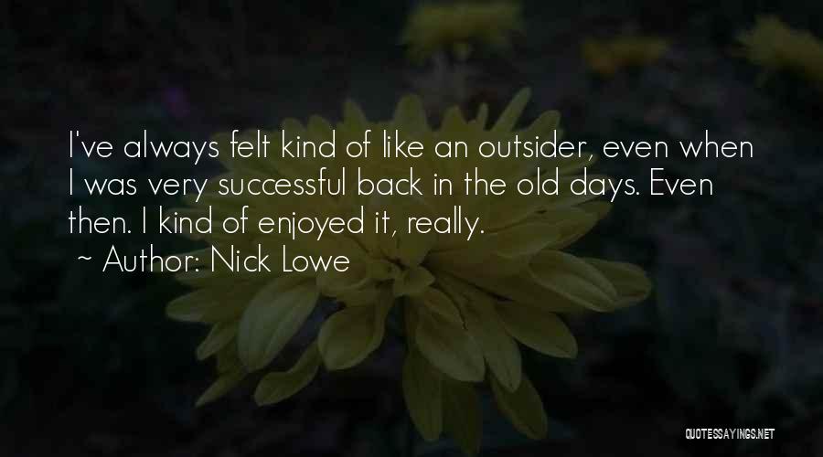 Nick Lowe Quotes 1558811