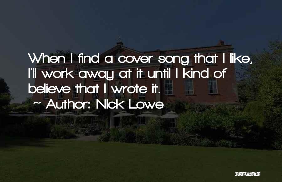 Nick Lowe Quotes 722451