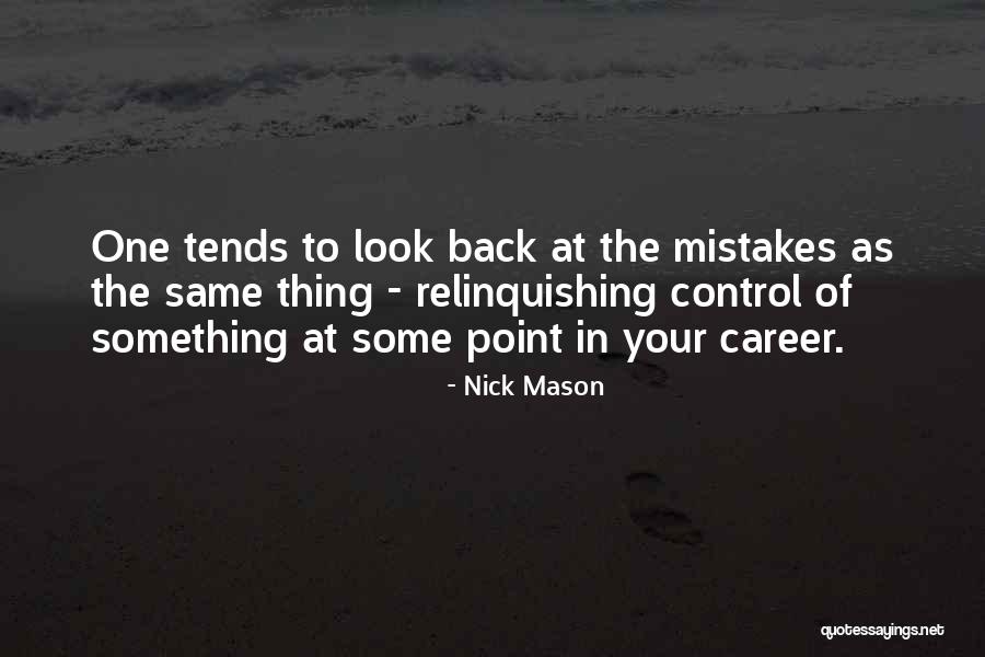 Nick Mason Quotes 1276863