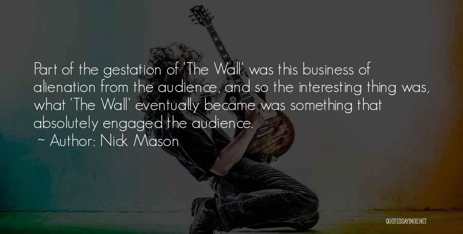 Nick Mason Quotes 1396219 Nick Mason Quotes 1396219