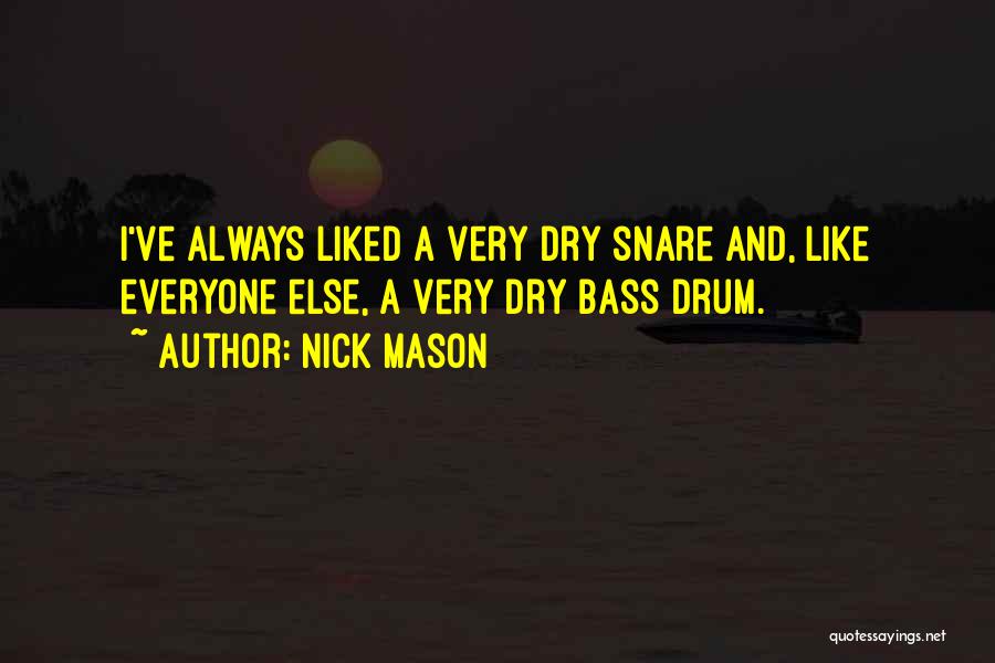 Nick Mason Quotes 979758