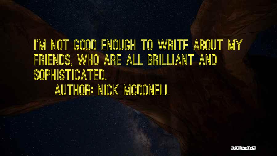 Nick McDonell Quotes 926753