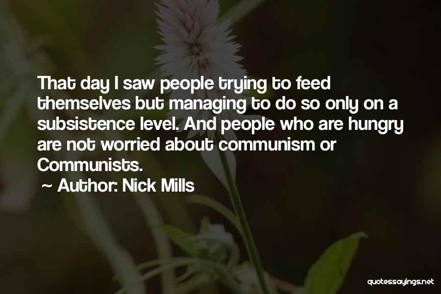 Nick Mills Quotes 99873