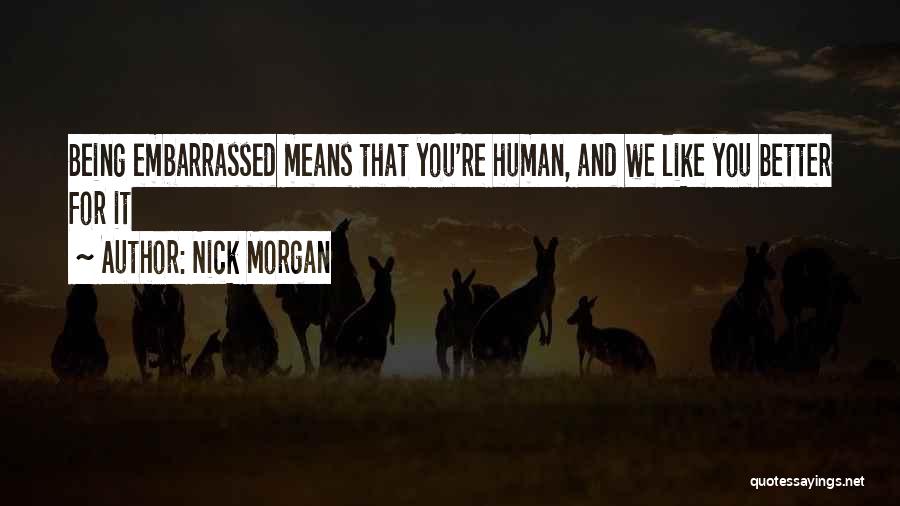 Nick Morgan Quotes 1556240