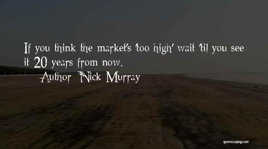 Nick Murray Quotes 1952834