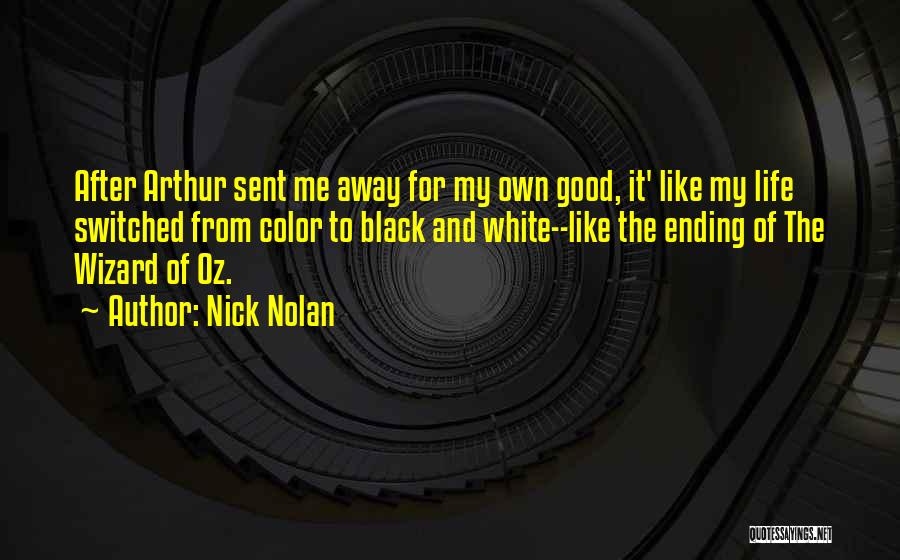 Nick Nolan Quotes 1315382