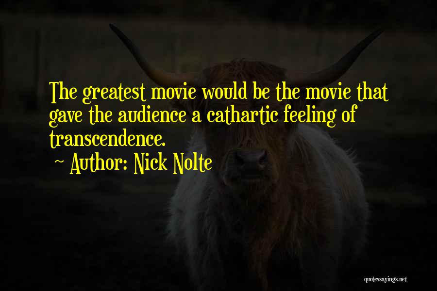 Nick Nolte Movie Quotes By Nick Nolte