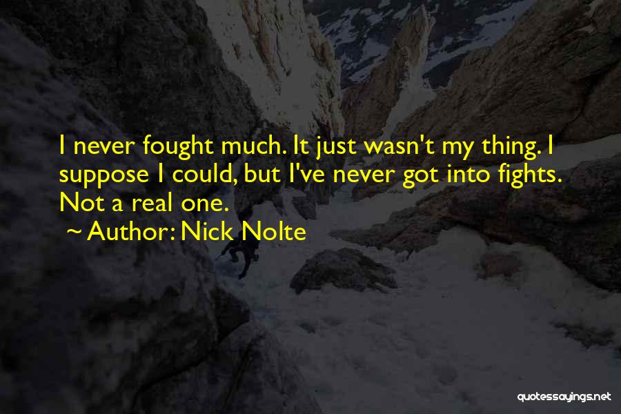 Nick Nolte Quotes 433177