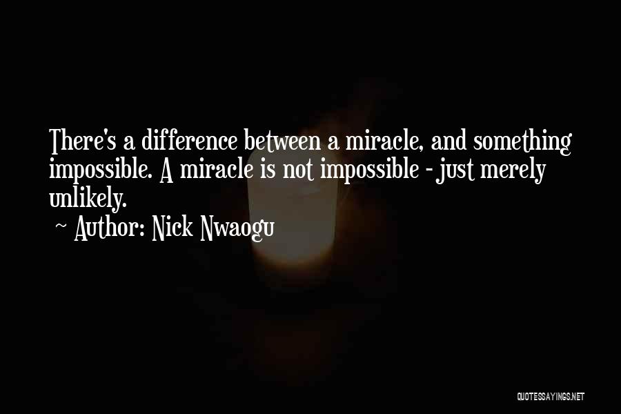 Nick Nwaogu Quotes 177063