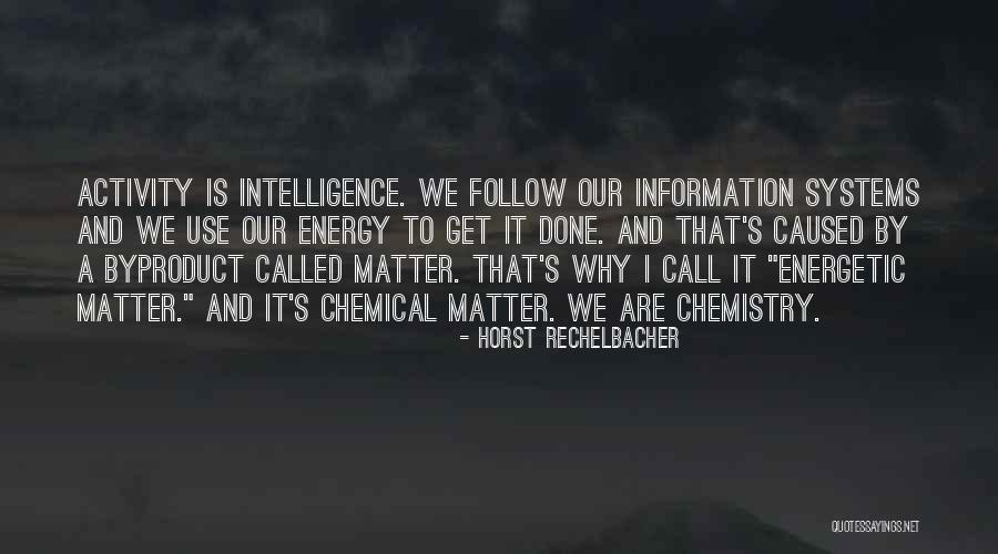 Nick O Leary Quotes By Horst Rechelbacher