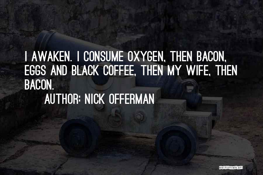 Nick Offerman Quotes 112689