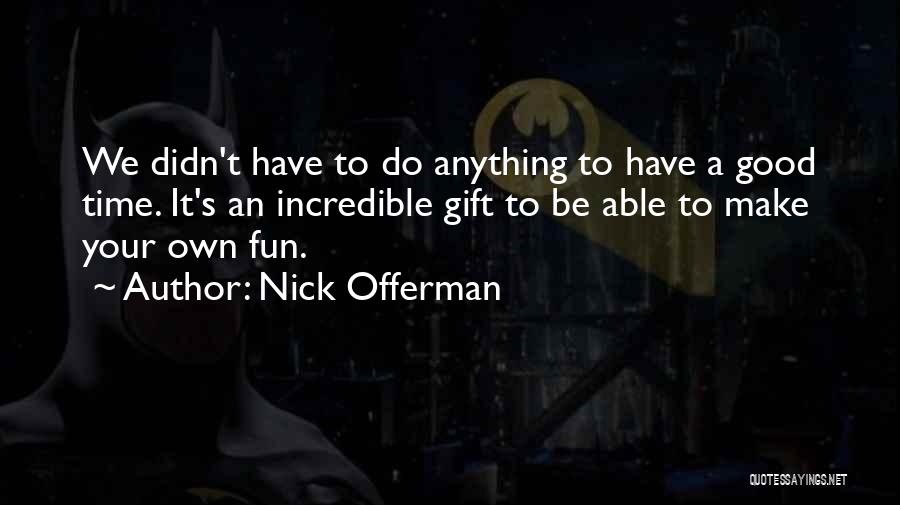 Nick Offerman Quotes 1440361