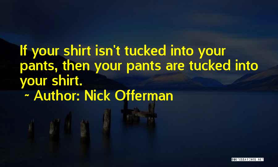 Nick Offerman Quotes 193018