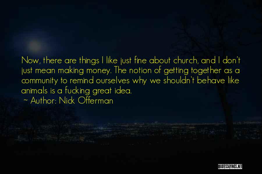 Nick Offerman Quotes 2070272