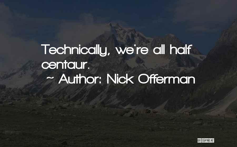 Nick Offerman Quotes 2253107