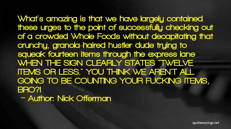 Nick Offerman Quotes 360492