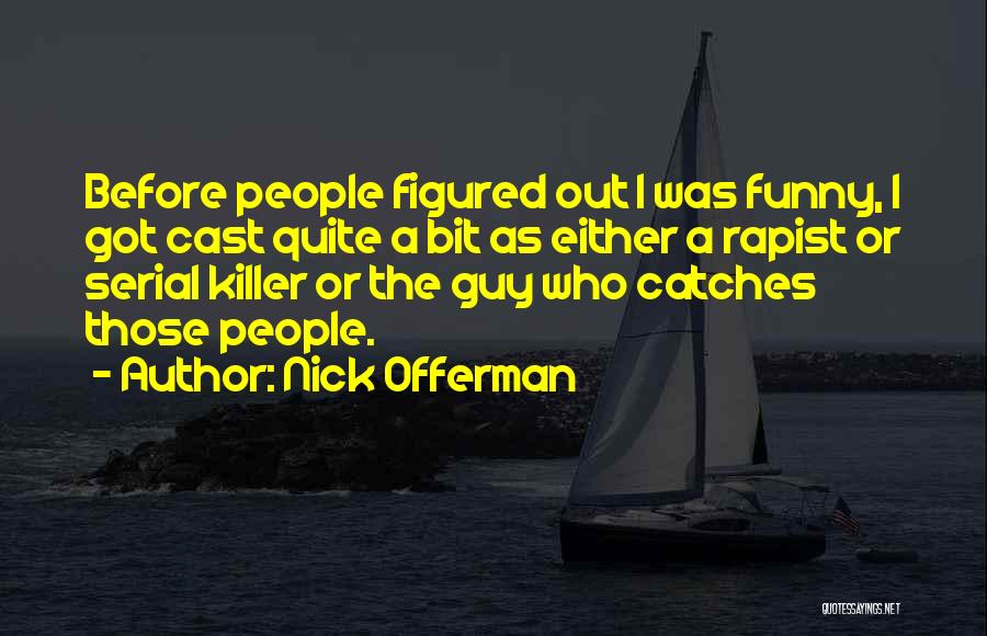 Nick Offerman Quotes 496646