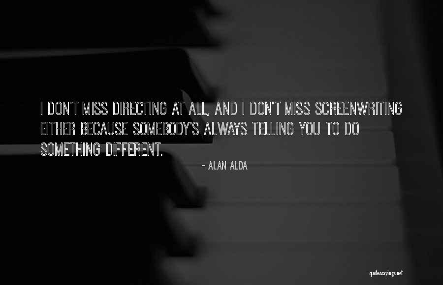 Nick Pagano Hairdresser Quotes By Alan Alda Nick Pagano Hairdresser Quotes By Alan Alda