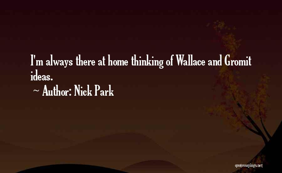 Nick Park Quotes 1190682
