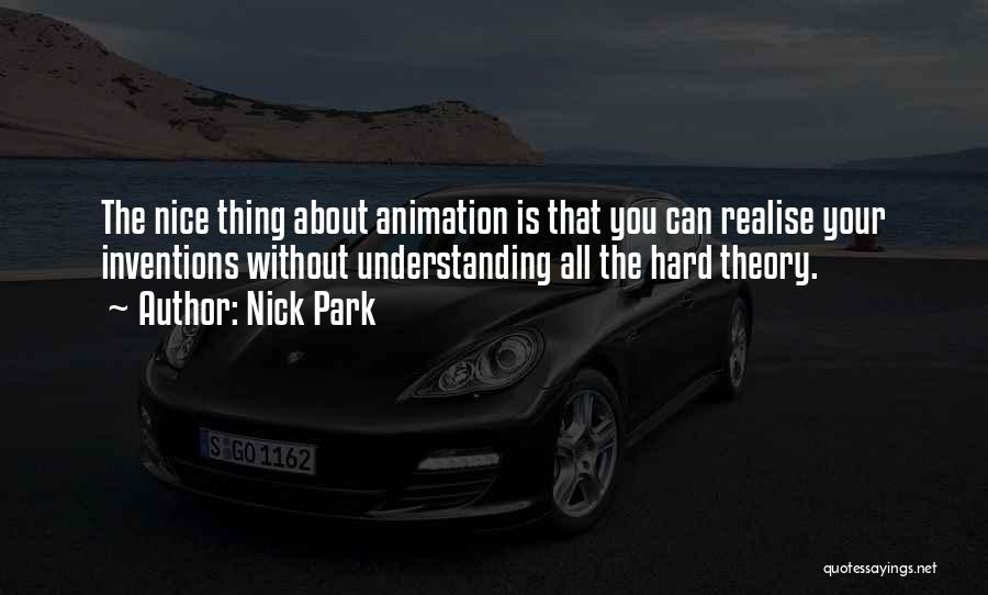 Nick Park Quotes 1492802