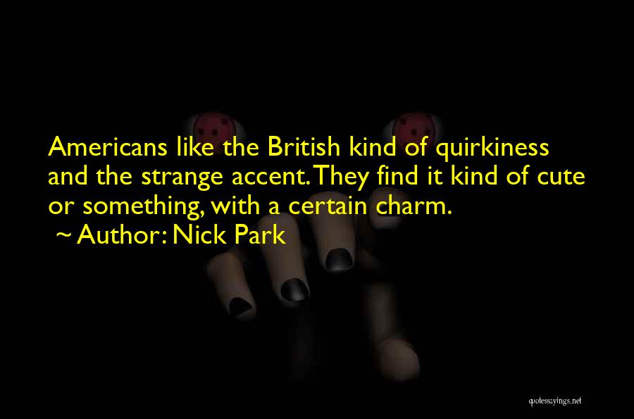 Nick Park Quotes 336087