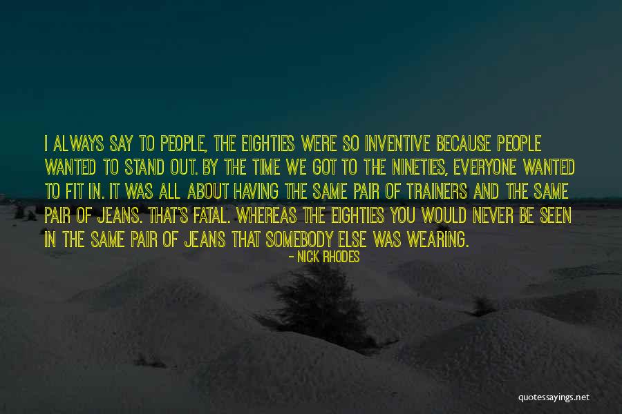 Nick Rhodes Quotes 1015874 Nick Rhodes Quotes 1015874