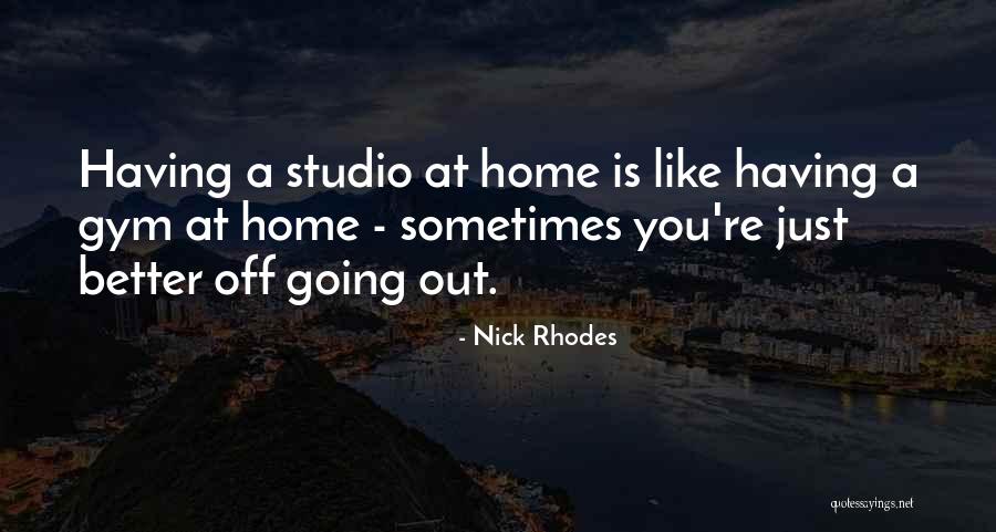 Nick Rhodes Quotes 2111845 Nick Rhodes Quotes 2111845