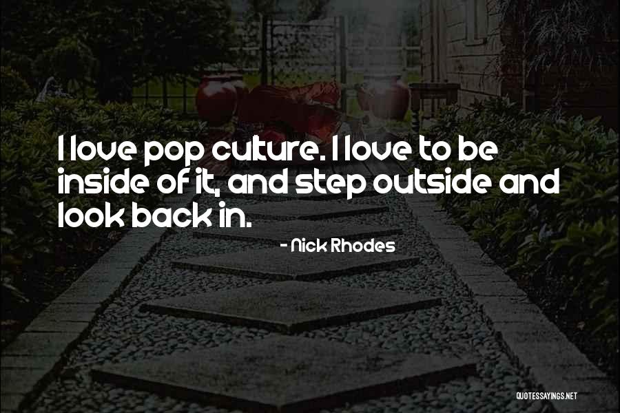 Nick Rhodes Quotes 886803 Nick Rhodes Quotes 886803