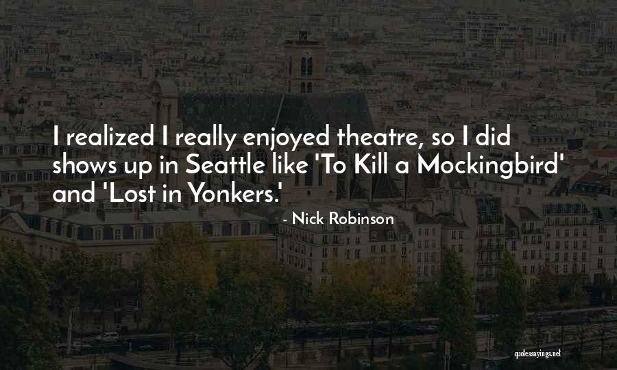 Nick Robinson Quotes 1373104 Nick Robinson Quotes 1373104