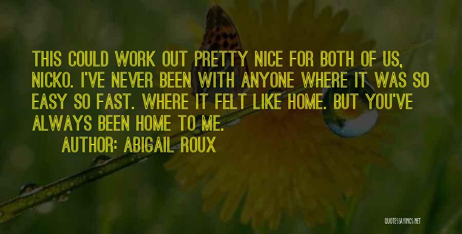 Nick Roux Quotes By Abigail Roux